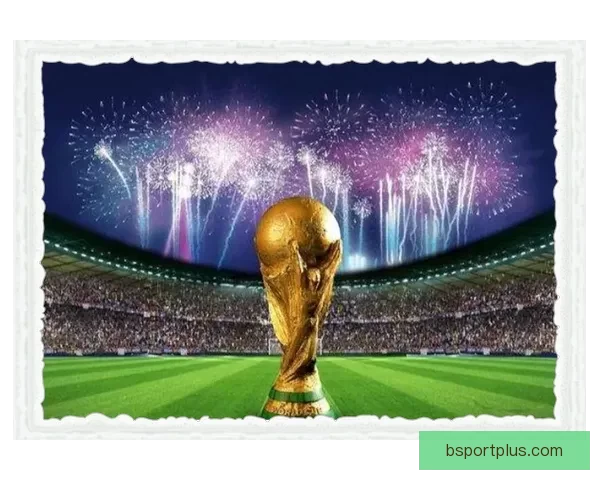 2026世界杯赛事全程直播精彩呈现全球顶级足球盛宴